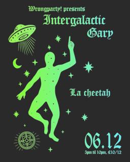 Wrong Party! Presents Intergalactic Gary