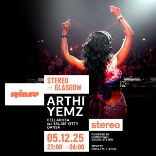 Rinse Fm X Stereo: Arthi & Yemz