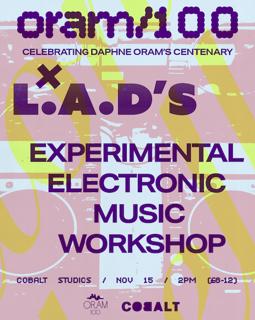 Oram/100 X L.A.Ds Experimental Electronic Music Workshop