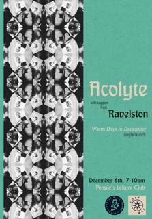 Acolyte 'Warm Days In December' Single Launch With Ravelston (Live)