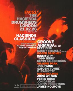 Fac51 The Haçienda With Groove Armada, Haçienda Classical, Deep Dish, Roger Sanchez, Inner City