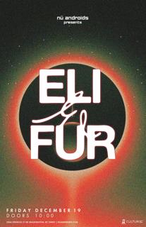 Nü Androids Presents: Eli & Fur