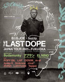 Oilworks Presents 'Alea' Special B.I.G.Joe X Buzzy. 'The Last Dope Japan Tour' In Fukuoka