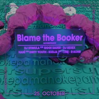 Superpamanoke W/ Blame The Booker