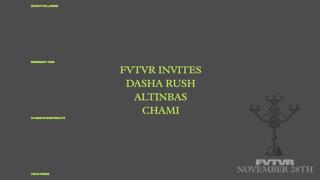 Fvtvr Invites: Dasha Rush, Altinbas, Chami