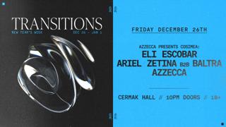 Transitions: Cosimea With Azzecca, Eli Escobar Ariel Zetina + Baltra