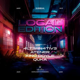 Local Edition: 4Lt3Rn4Tiv3, Atener, Kino Doyle, Quka