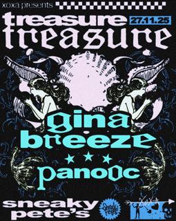 Treasure, Treasure: Gina Breeze (Homoelectric/Homobloc) & Panooc