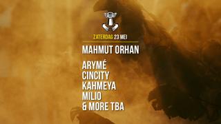23 Mei - Thuishaven With Mahmut Orhan / Arymé / Cincity