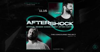Seismic 8.0 Aftershock Saturday (Sun Am): Lane 8 + Elderbrook (Dj Set)