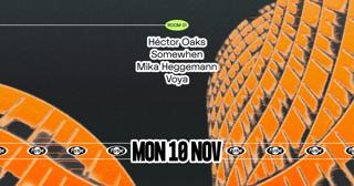 Fuse Presents: Héctor Oaks, Somewhen & Mika Heggemann