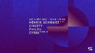 Henrik Schwarz (Live), Cincity, Philou, Cyria (Hybrid)
