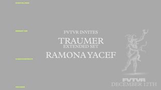 Fvtvr Invites: Traumer [Extended Set], Ramona Yacef