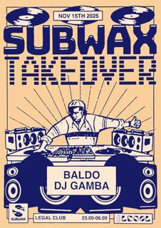 Subwax Takeover With Baldo & Dj Gamba