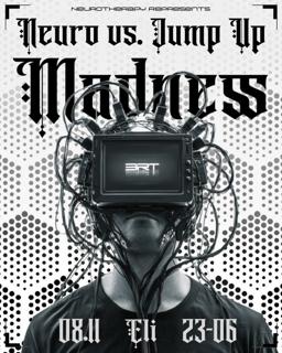 Neurotherapy Pres.: The Neuro Vs. Jumpup Madness