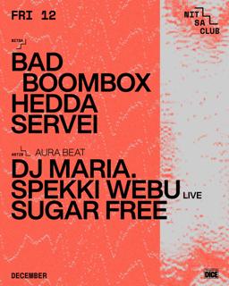 Bad Boombox · Hedda · Servei / Aura Beat: Dj Maria. · Spekki Webu Live · Sugar Free