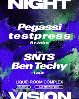 Nightvision // Pegassi, Snts, Testpress, Ben Techy