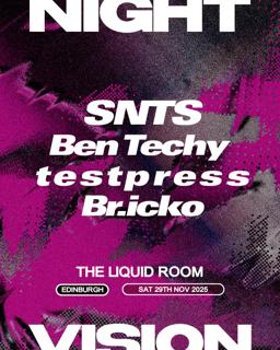 Nightvision // Snts, Ben Techy, T E S T P R E S S