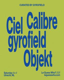 Was. X Le Guess Who - Curated By Gyrofield