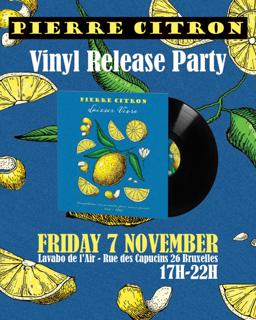 Pierre Citron Vinyl Release Party 'Laisser Vivre'