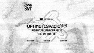 Club Sat — Optimo (Espacio) • Rig Thrall B2B Cpr Annie • Pat De Bratte