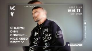 Kodz: Shlømo - Diøn - Caravel - Nice Keed - Spicy V
