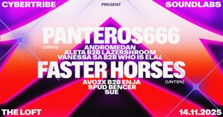 Cybertribe & Soundlabs Pres. Faster Horses (Uk) & Panteros666 (Fr)