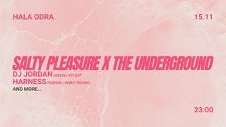 Salty Pleasure X The Underground