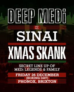 Deep Medi X Sinai Sound: Secret Line Up [Xmas Skank]