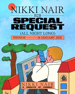Special Request & Nikki Nair (All Night Long) - 4 Fridays At Phonox (16Th Jan)