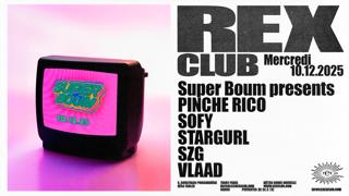 Super Boum Presents: Pinche Rico, Sofy, Stargurl, Szg, Vlaad