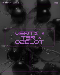 Vertx X T3R X Ozelot W/ Stef Mendesidis, Ben Sims, Fireground And Coco Cobra