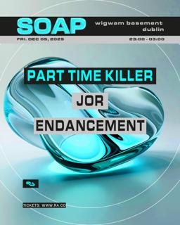 Soap Presents: Part Time Killer