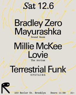 Bradley Zero + Mayurashka / Millie Mckee + Lovie / Terrestrial Funk