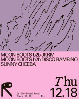 Moon Boots B2B Jkriv, Moon Boots B2B Discobambino, Sunny Cheeba