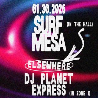 Surf Mesa, Dj Planet Express