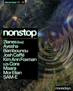 Nonstop: 2Lanes, Ayesha, Bambounou, Cora, Josh Caffé, Kim Ann Foxman, Maara, Mor Elian, Sam-E