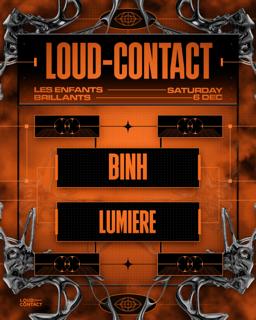 Loud-Contact Presents Binh, Lumiere