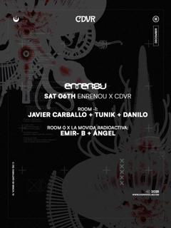 Enrenou X Cdvr With Javier Carballo + Tunik + Danilo + Emir-B + Ángel