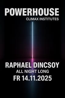 Powerhouse With Raphael Dincsoy (All Night Long)