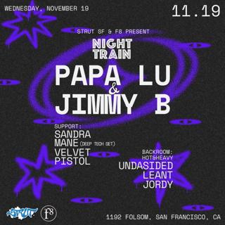 Strut Sf & F8 Present Papa Lu And Jimmy B (A.K.A. Night Train)