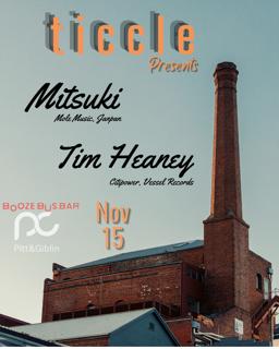 Ticcle Presents Mitsuki & Tim Heaney