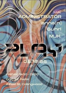Play X Qqq W/ Administrator(Live), Anna(N), Guhrl, Mjk