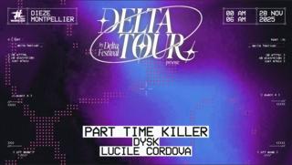 Delta Tour X Dieze: Part Time Killer