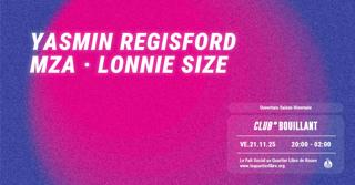 Club Bouillant - Yasmin Regisford · Mza · Lonnie Size