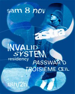 Invalid System Residency: Passwar D & Troisième Oeil