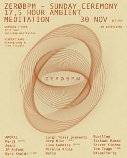 Zerøbpm: Sunday Ceremony | 17.5-Hour Ambient Meditation Experience