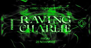 Raving Charlie: Hard Techno / Rave