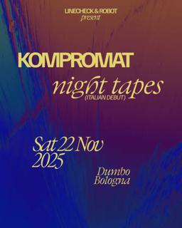 Linecheck & Robot Festival With Kompromat, Night Tapes