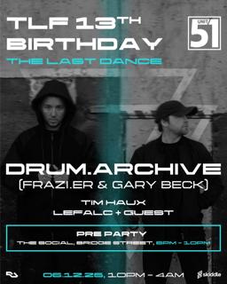 13 Years Of Tlf: Drum.Archive Frazi.Er & Gary Beck